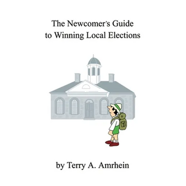 The Newcomer's Guide to Winning Local Elections