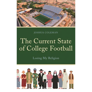 The Current State of College Football: Losing My Religion