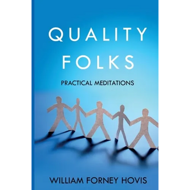 Quality Folks: Practical Meditations