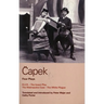 Capek Four Plays: R. U. R.; The Insect Play; The Makropulos Case; The White Plague
