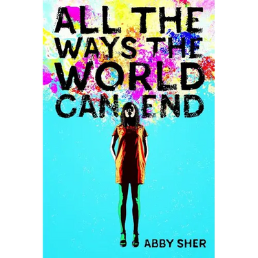 All the Ways the World Can End