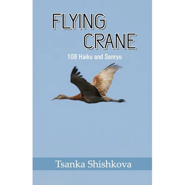 Flying Crane: 108 Haiku and Senryu
