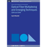 Optical Fiber Multiplexing and Emerging Techniques: SDM and OAM