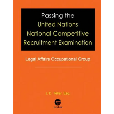 Passing the United Nations National Competitive Recruitment Examination: Legal Affairs Occupational Group