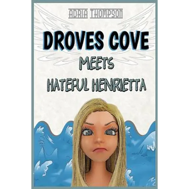 Droves Cove Meets Hateful Henrietta: Christian Children's Books