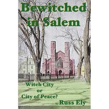 Bewitched In Salem: Witch City or City of Peace?