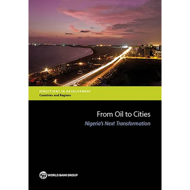 From Oil to Cities: Nigeria's Next Transformation