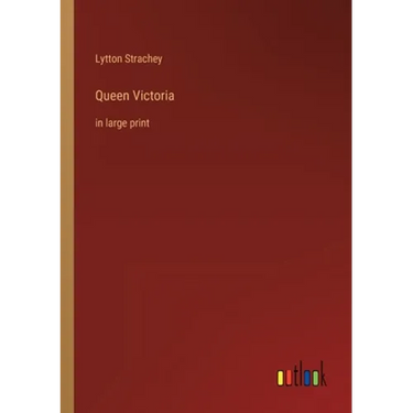 Queen Victoria: in large print