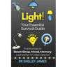 Light!: Your Essential Survival Guide