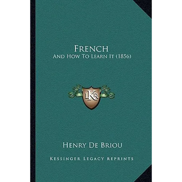 French: And How To Learn It (1856)