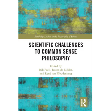 Scientific Challenges to Common Sense Philosophy