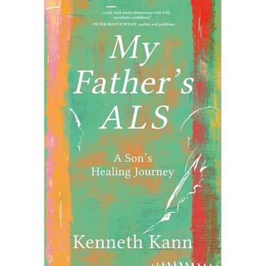 My Father's ALS: A Son's Healing Journey