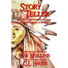 Story Teller An Anthology Of Folklore From The Native American Indians