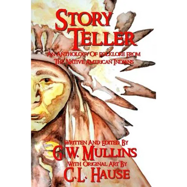 Story Teller An Anthology Of Folklore From The Native American Indians