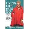 Living Life Over 50: Secrets to Finding Love, Your Vibrant Style & What's Next For You