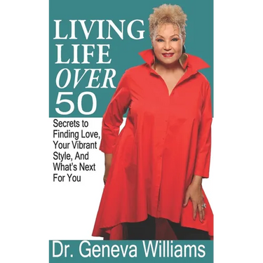 Living Life Over 50: Secrets to Finding Love, Your Vibrant Style & What's Next For You