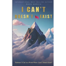 I Can't Doesn't Exist