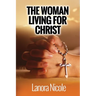 The Woman Living For Christ