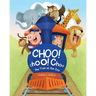 Choo! Choo! Choo!: The Train at the Zoo