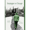 Heidegger in Chicago