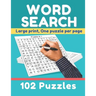 Word search: large print, one puzzle per page, 102 puzzles