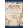 The Figures or Types of the old Testament, by Which Christ and the Heavenly Things of the Gospel Were Preached and Shadowed to the People of God of ol