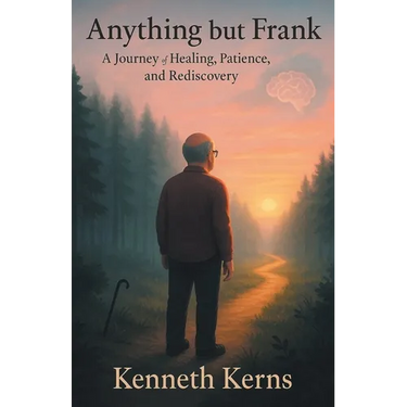 Anything but Frank: A Journey of Healing, Patience, and Rediscovery
