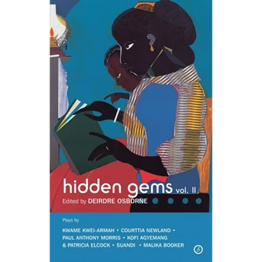 Hidden Gems Volume II: Contemporary Black British Plays: Volume 2