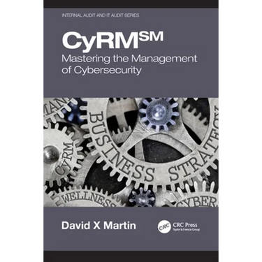 Cyrm: Mastering the Management of Cybersecurity