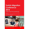 Turkish Migration Conference 2015 Selected Proceedings