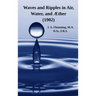 Waves and Ripples in Air, Water, and Æther (1902): A Course of Christmas Lectures Delivered at the Royal Institution of Great Britain