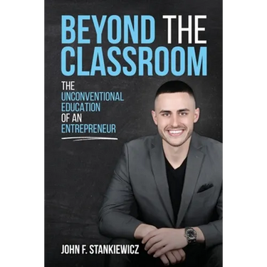 Beyond the Classroom: The Unconventional Education of an Entrepreneur