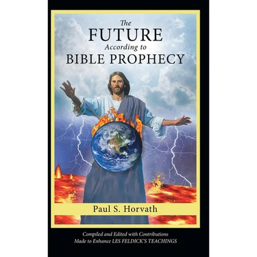 The Future According to Bible Prophecy