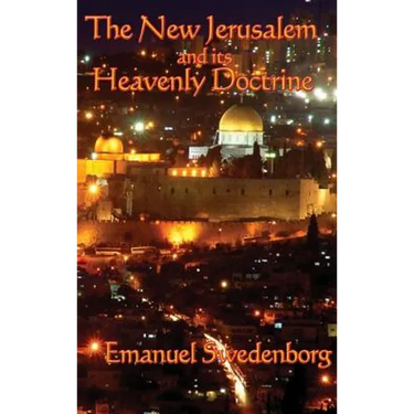 The New Jerusalem and its Heavenly Doctrine