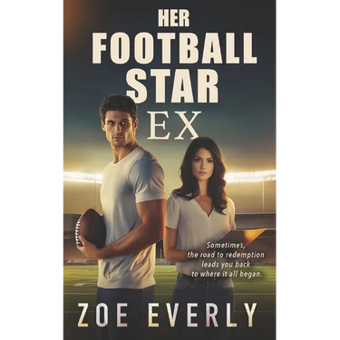 Her Football Star Ex: An American Football Second Chance Romance