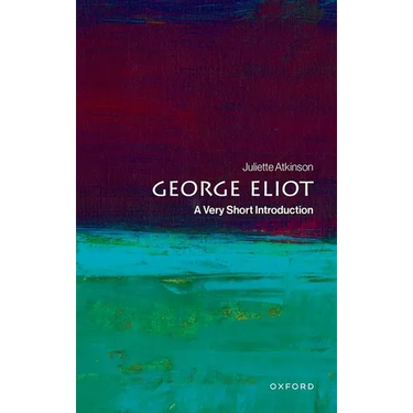 George Eliot: A Very Short Introduction