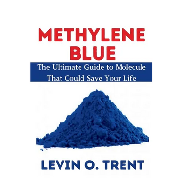 Methylene Blue: The Ultimate Guide to Molecules That Could Save Your Life
