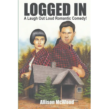 Logged In: A Laugh Out Loud Romantic Comedy!
