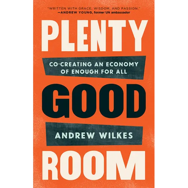 Plenty Good Room: Co-Creating an Economy of Enough for All