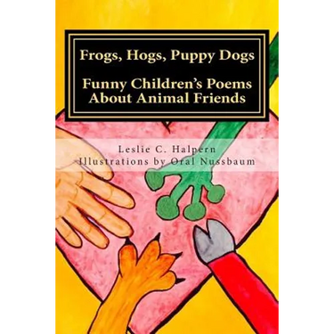 Frogs, Hogs, Puppy Dogs: Funny Children's Poems About Animal Friends