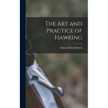 The Art and Practice of Hawking