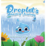Droplet's Amazing Journey: a journey through the water cycle