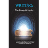 Writing: The Powerful Healer
