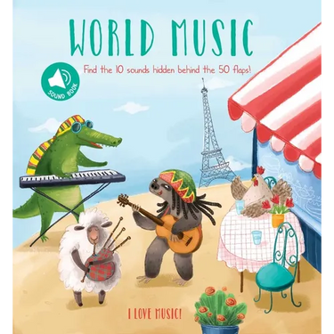 I Love Music - World Music: A Sound Board Book with Flaps