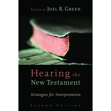 Hearing the New Testament: Strategies for Interpretation