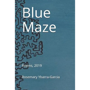 Blue Maze: Poems, 2019