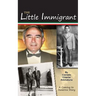 The Little Immigrant: A Coming to America Story