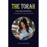 The Torah for Beginners: The Essentials of Jewish Scripture