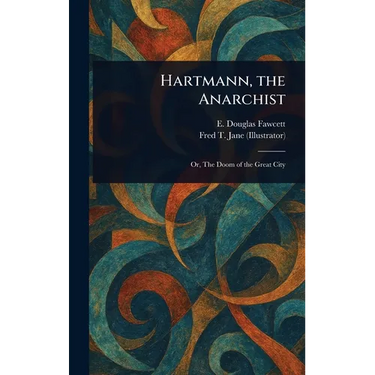 Hartmann, the Anarchist