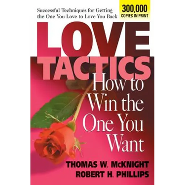 Love Tactics: How to Win the One You Want